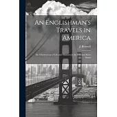 An Englishman’s Travels in America: His Observations of Life and Manners in the Free and Slave States