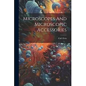 Microscopes And Microscopic Accessories