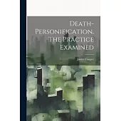 Death-personification, The Practice Examined