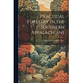 Practical Forestry in the Southern Appalachians