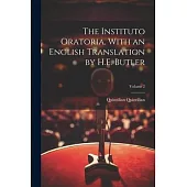 The Instituto Oratoria. With an English Translation by H.E. Butler; Volume 2