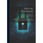 Virtual Machines: A Concept That has Comparative Advantages in Security, Integrity, and in Decision Support Systems