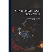 Shakespeare And Holy Writ: Parallel Passages