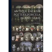 Antique English Pottery, Porcelain and Glass