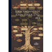 [Descendants of John Hiner, 1742-1814