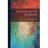 Treatise on the air Brush
