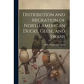 Distribution and Migration of North American Ducks, Geese, and Swans