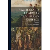 Rime-Index to Chaucer’s Troilus and Criseyde