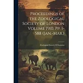 Proceedings of the Zoological Society of London Volume 1910, pp. 1-588 (Jan.-Mar.)