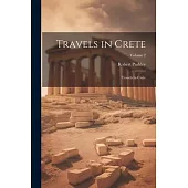 Travels in Crete: Travels In Crete; Volume 2