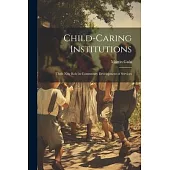 Child-caring Institutions; Their new Role in Community Development of Services