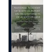 National Academy of Sciences Report on Health Effects of Agent Orange: Hearing Before the Committee on Veterans’ Affairs, House of Representatives, On