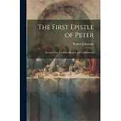 The First Epistle of Peter: Revised Text, With Introduction and Commentary