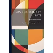 Sun Prints in sky Tints; Original Designs With Appropriate Selections