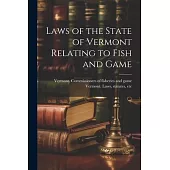 Laws of the State of Vermont Relating to Fish and Game