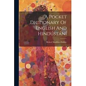 A Pocket Dictionary Of English And Hindústání