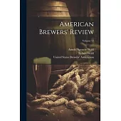 American Brewers’ Review; Volume 12