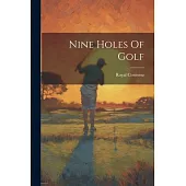 Nine Holes Of Golf