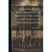 Memorandum And Articles Of Association And Certificate Of Incorporation