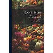 Home Helps: A Pure Food Cook Book