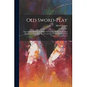 Old Sword-play: The Systems Of Fence In Vogue During The Xvith, Xviith, And Xviiith Centuries With Lessons Arranged From The Works Of