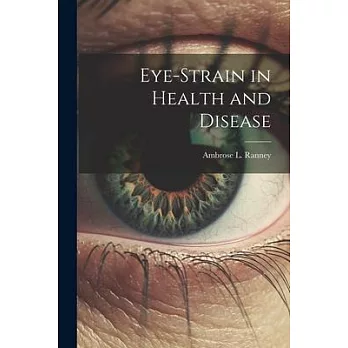 Eye-Strain in Health and Disease