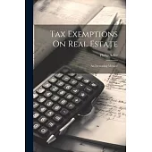Tax Exemptions On Real Estate: An Increasing Menace