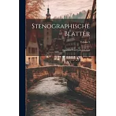 Stenographische Blätter: Zeitschrift Und Lesebibliothek; Volume 9