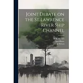 Joint Debate on the St Lawrence River Ship Channel