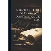 Albany College of Pharmacy, Delivered Oct. 1, 1988