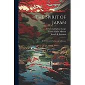 The Spirit of Japan: With Selected Poems and Addresses