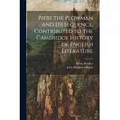 Piers the Plowman and its Sequence, Contributed to the Cambridge History of English Literature