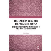 The Eastern Land and the Western Heaven: Qing Cosmopolitanism and Its Translation in Tibet in the Eighteenth Century