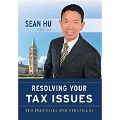 Resolving Your Tax Issues: The Processes and Strategies