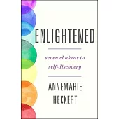 Enlightened: Seven Chakras to Self-Discovery