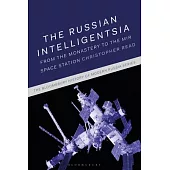 The Russian Intelligentsia: From the Monastery to the Mir Space Station