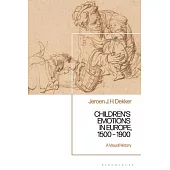 A Visual History of Children’s Emotions in Europe: Expression and Regulation, 1500 - 1900