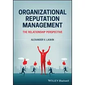 Organizational Reputation Management: The Relationship Perspective