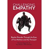 Challeging Empathy: Bipolar Disorder Through the Eyes of Two Mothers and the Therapist