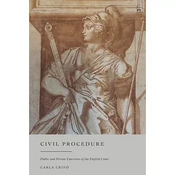 Civil Procedure: Public and Private Functions of the English Court