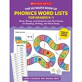 The Ultimate Book of Phonics Word Lists: Grades K-1: Games & Word Lists for Reading, Writing, and Word Study