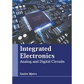 Integrated Electronics: Analog and Digital Circuits