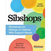 Sibshops: Workshops for Siblings of Children with Support Needs
