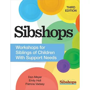 Sibshops: Workshops for Siblings of Children with Support Needs