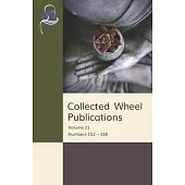 Collected Wheel Publications: Volume 11: Numbers 152 - 166