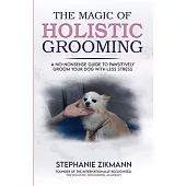 The Magic of Holistic Grooming