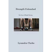 Strength Unleashed: The Power of Weight Training
