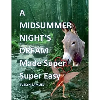 A Midsummer Night’s Dream: Made Super Super Easy