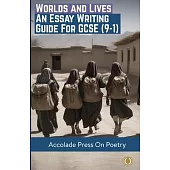 Worlds and Lives: Essay Writing Guide for GCSE (9-1)