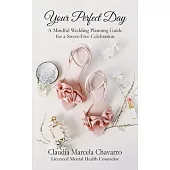 Your Perfect Day- A Mindful Wedding Planning Guide for a Stress-Free Celebration